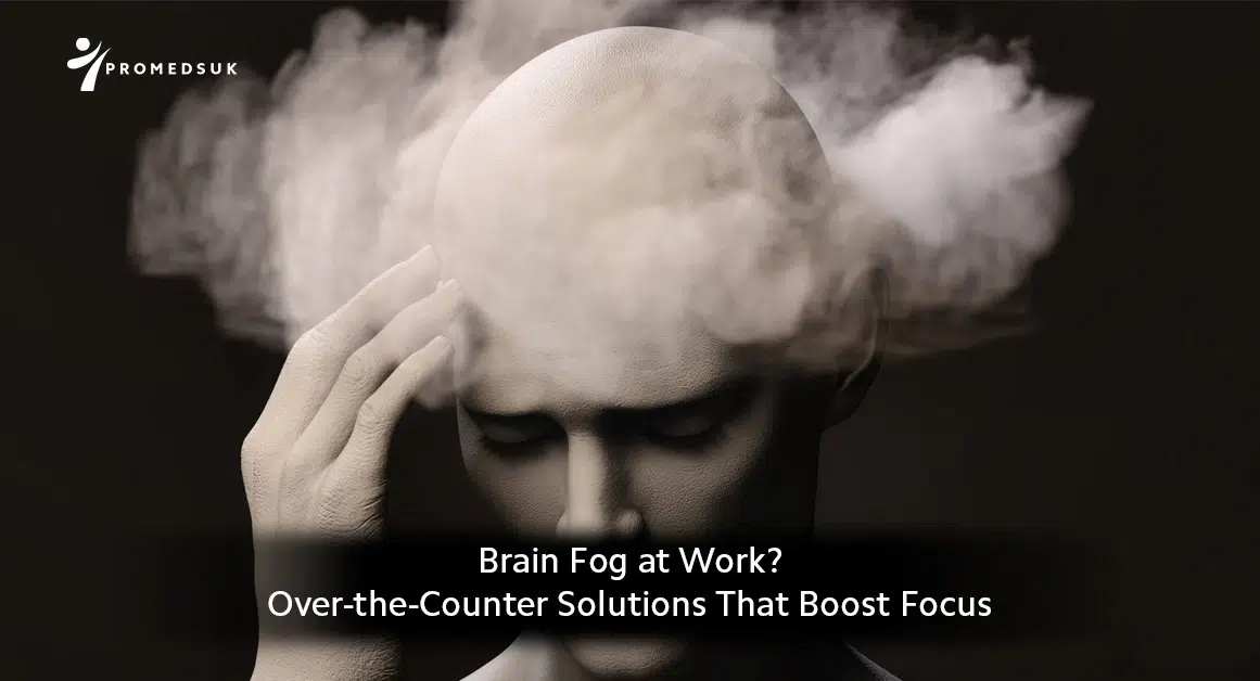 Brain Fog at Work? Over-the-Counter Solutions That Boost Focus