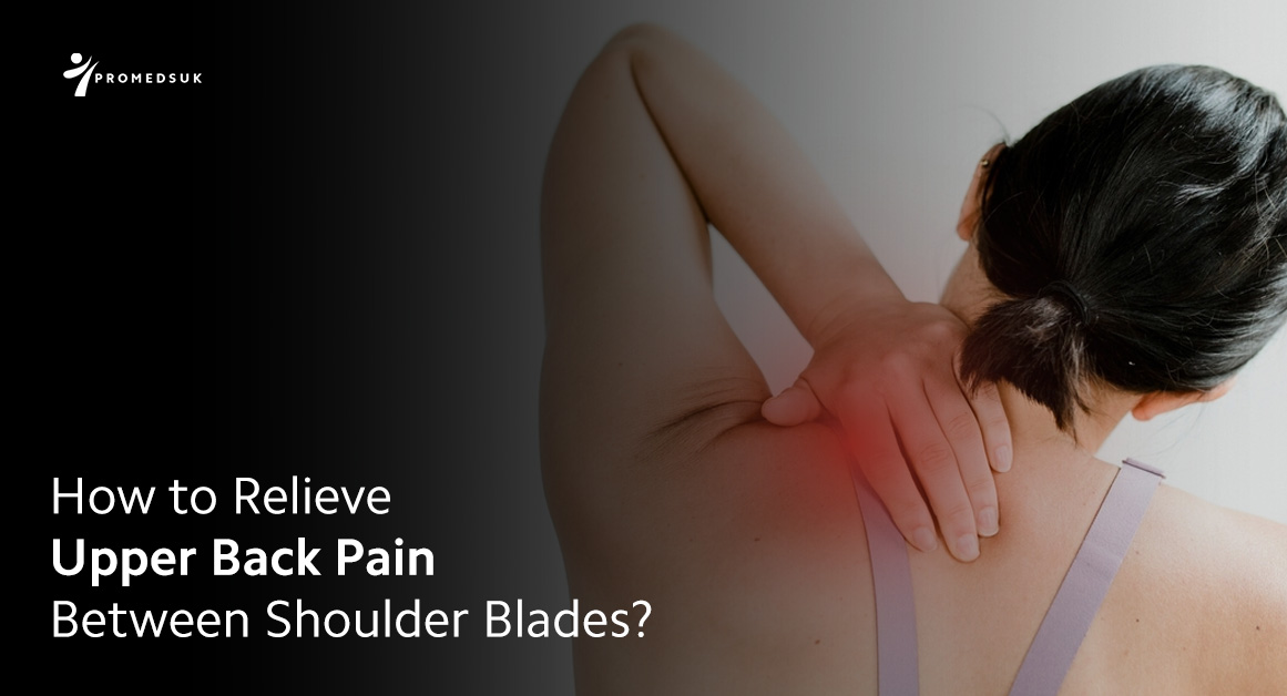 How to Relieve Upper Back Pain Between Shoulder Blades
